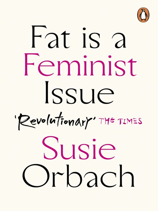 Title details for Fat Is a Feminist Issue by Susie Orbach - Available